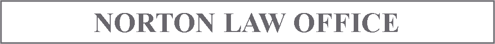 Text Box: NORTON LAW OFFICE